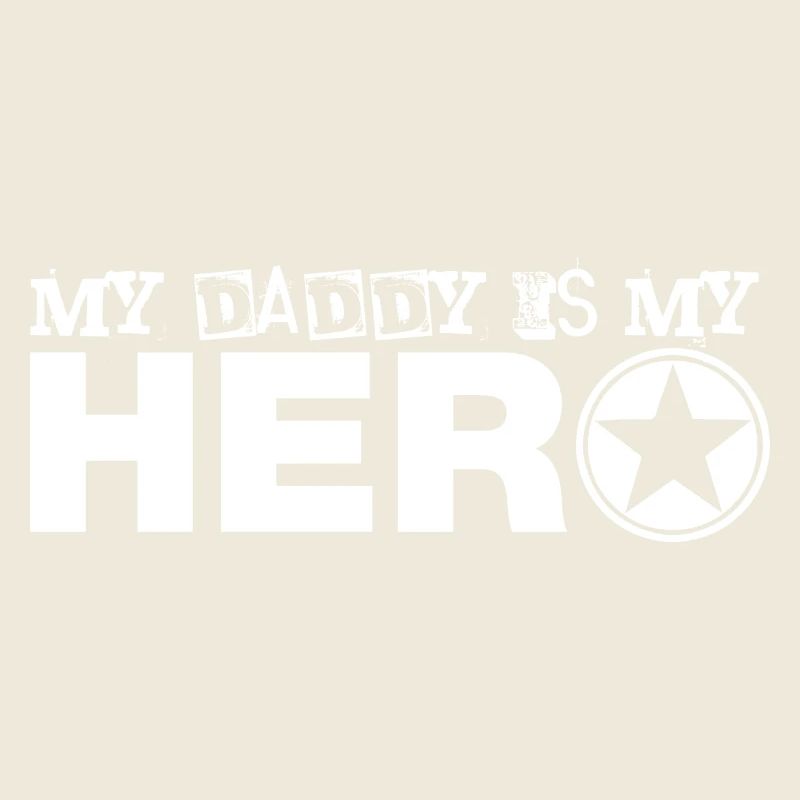my daddy is my hero
