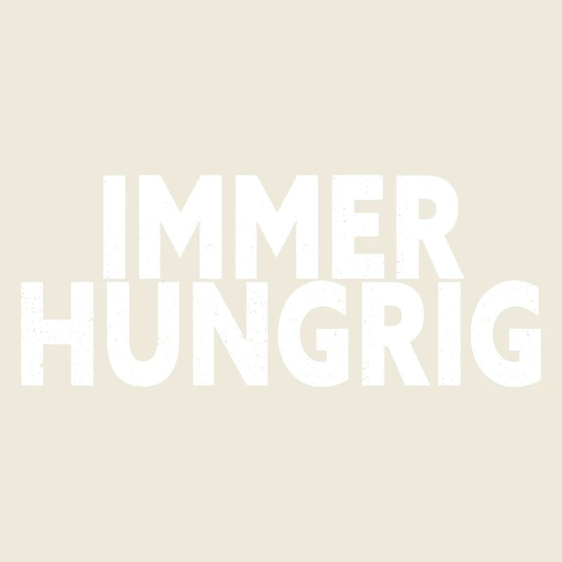 Immer Hungrig