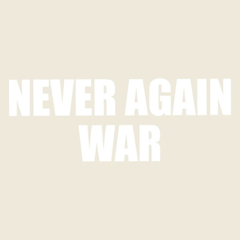 never again war