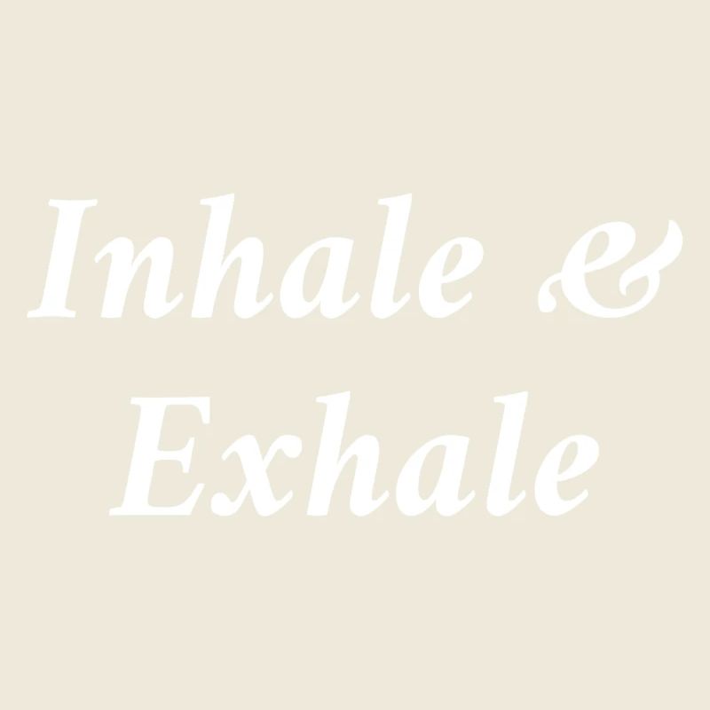 Lustige Sprüche inhale & exhale