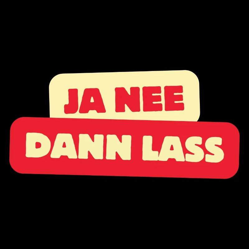 Ja nee dann lass