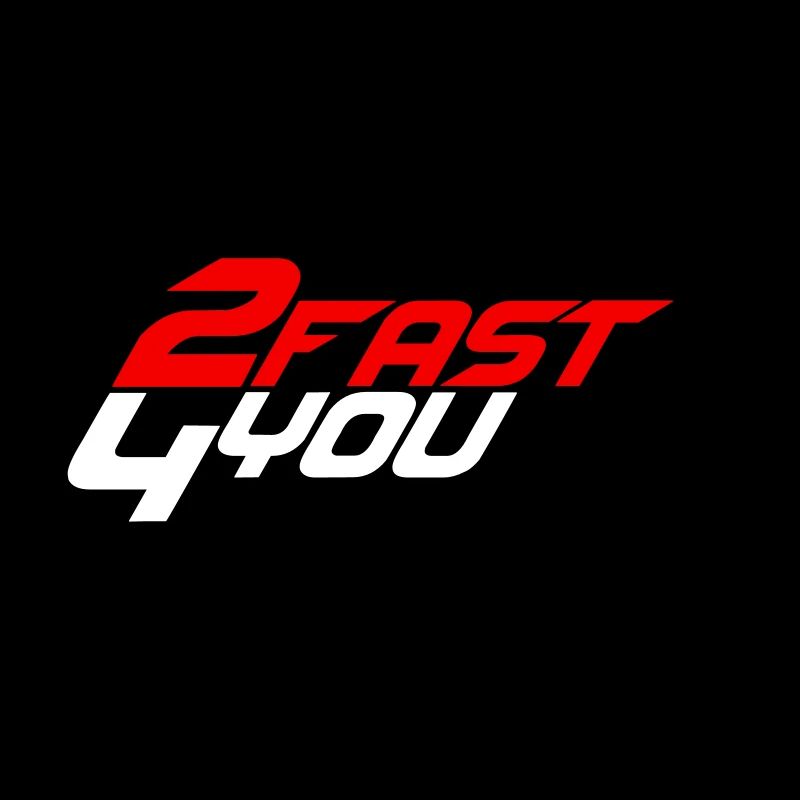 Too Fast for You Saying 2 Too Fast 4 For You