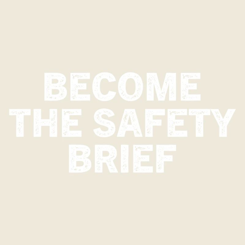 Funny Become The Safety Brief