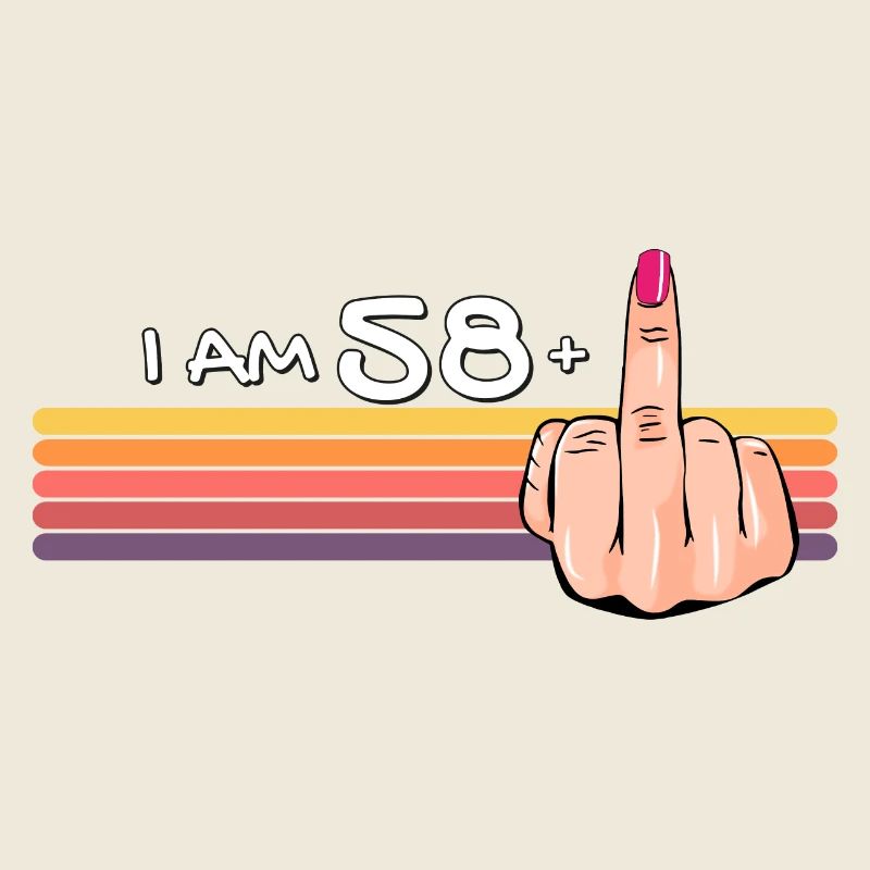 Ich bin 58 + 1 Mittelfinger-Shirt Ich bin 58 plus,