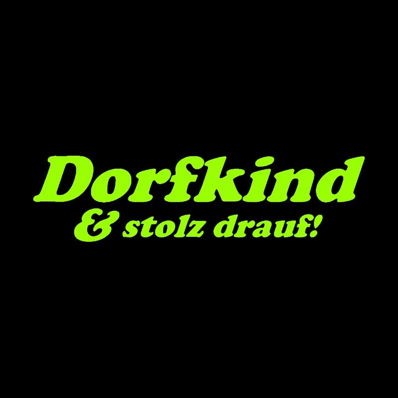 Dorfkind und stolz drauf!