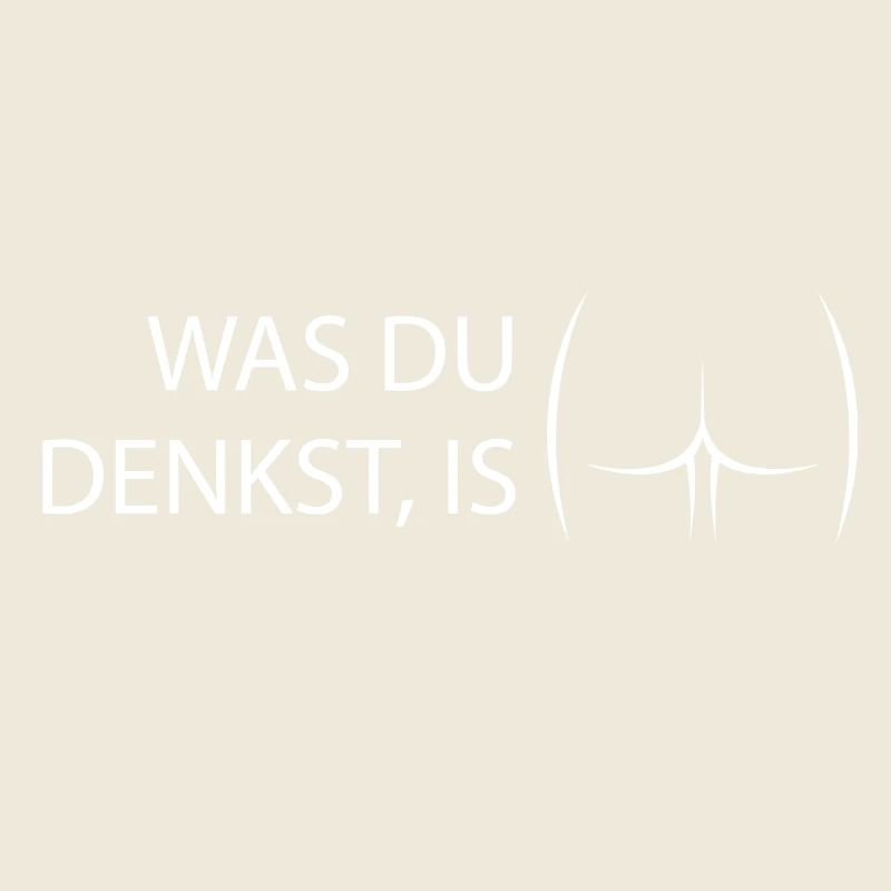 was du denkst is oasch