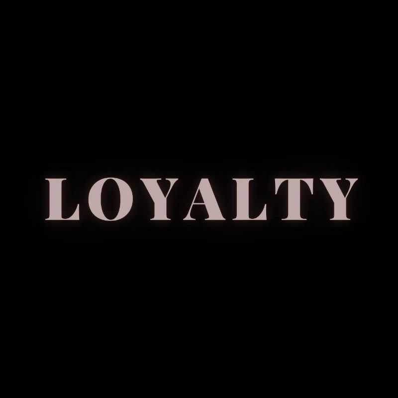 Loyalty