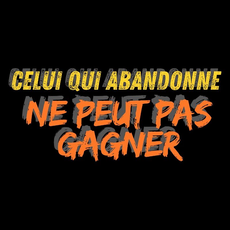 Celui qui abandonne ne peut pas gagner