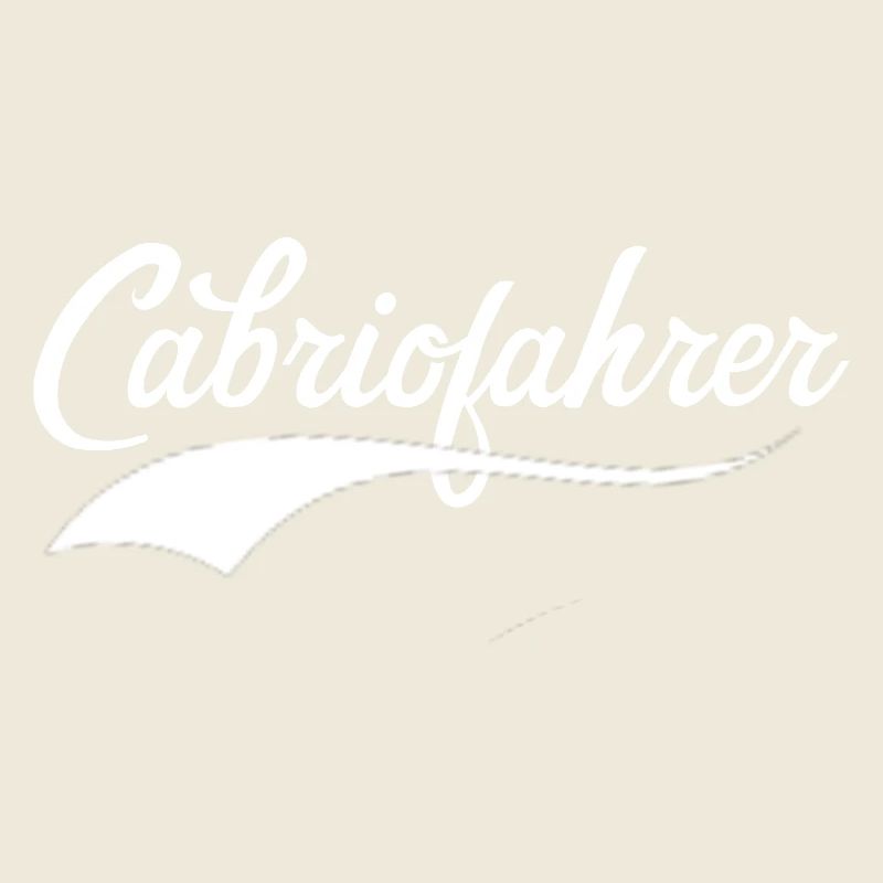 Cabriofahrer Statement coole Retro Schrift Cabrio