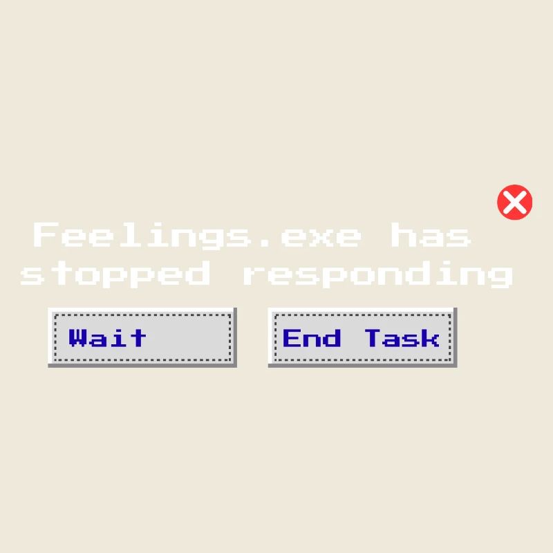 Feelings.exe reagiert nicht mehr – Glitched Sad