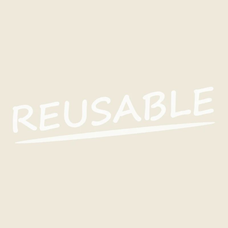 REUSABLE