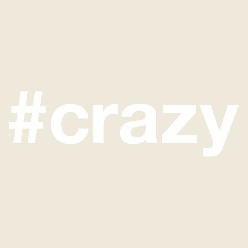 CRAZY Hashtag