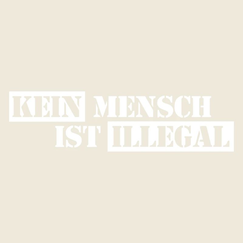 No One Is Illegal - Migration - Illegality