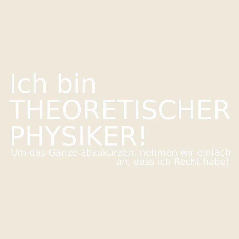 Theoretische Physik lustiger Spruch Geschenkidee