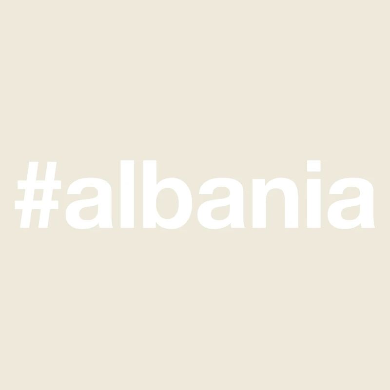 ALBANIA Hashtag Albanien