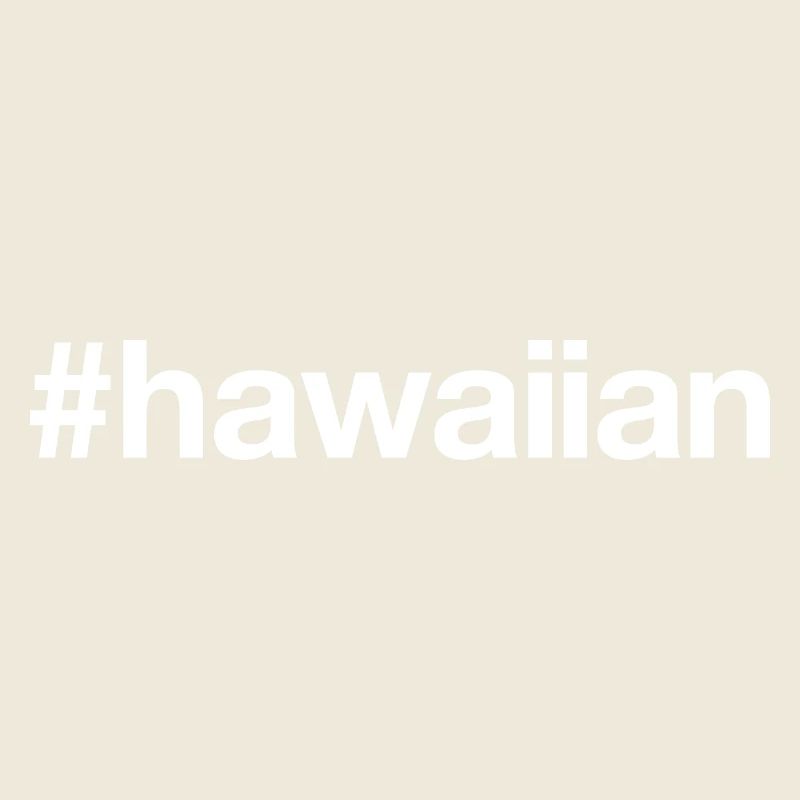 HAWAÏEN Hawaï Hashtag
