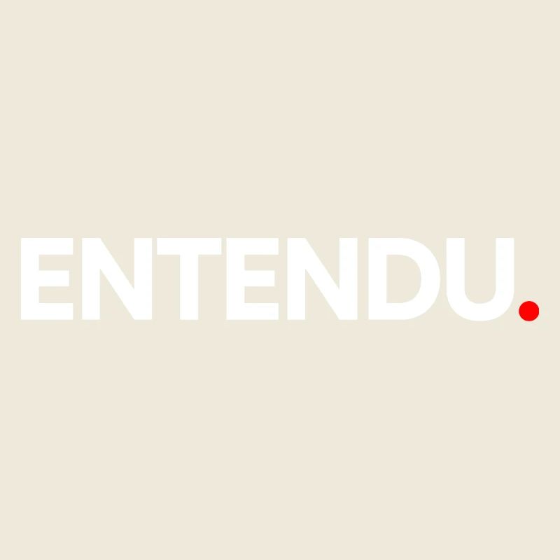 ENTENDU | Expression humour minimaliste