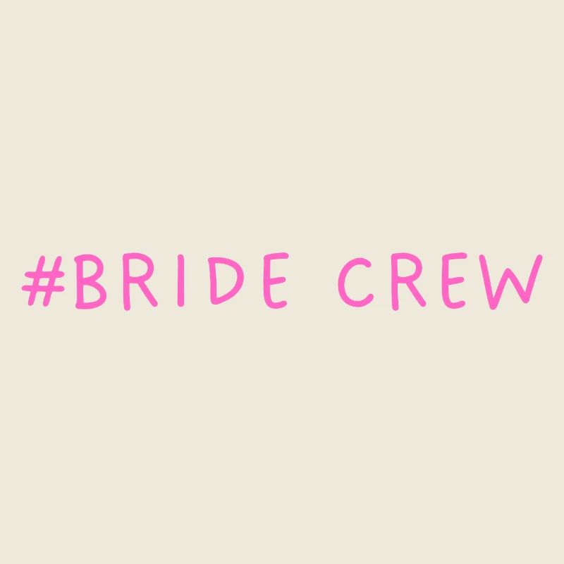 #Bride Crew Braut Crew