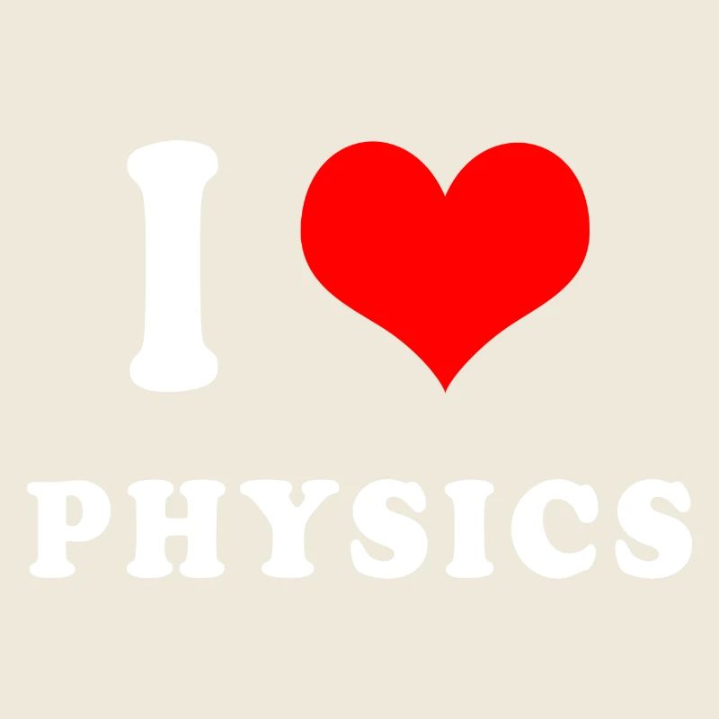 I love Physics