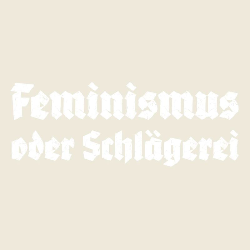 Feminismus oder Schlägerei