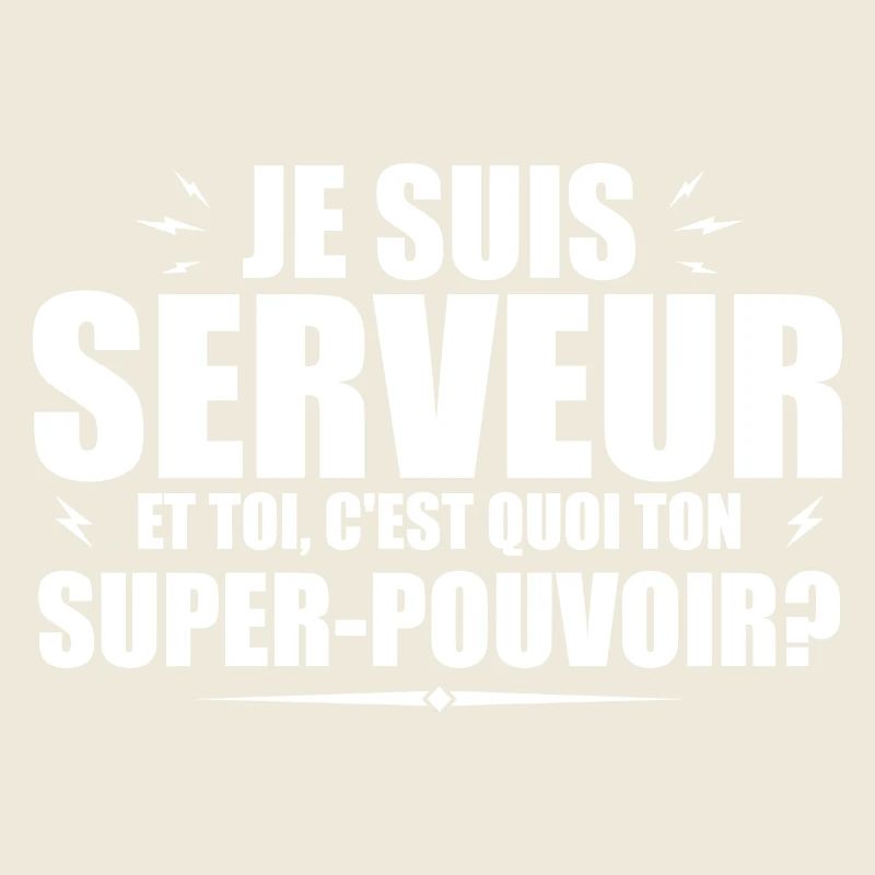Ich bin Kellner. Was ist deine Superkraft?