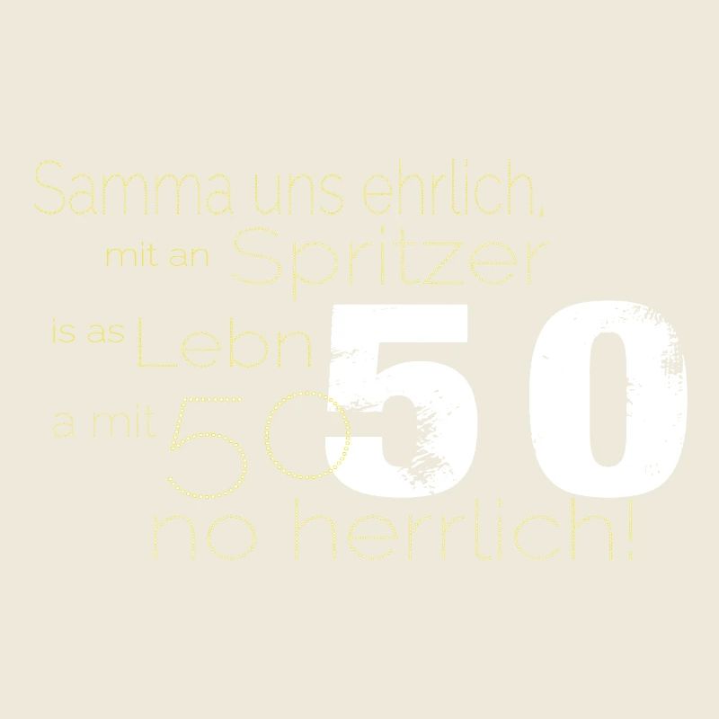 Mit an Spritzer is es mit 50 a no herrlich! 50er