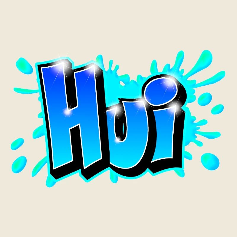 Graffiti "Hui" auf jedem Medium druckbar!