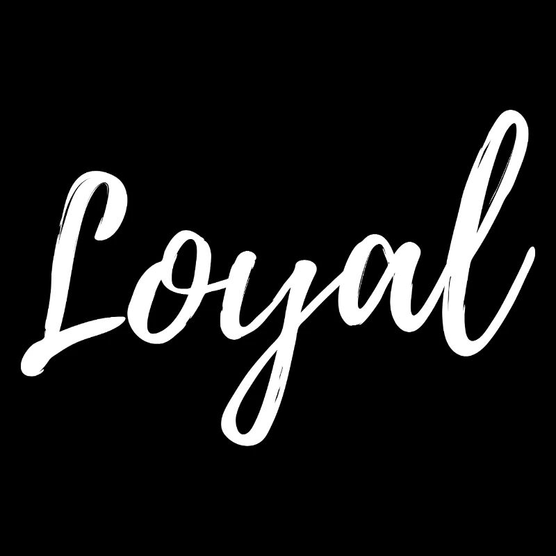 Loyal Loyalität