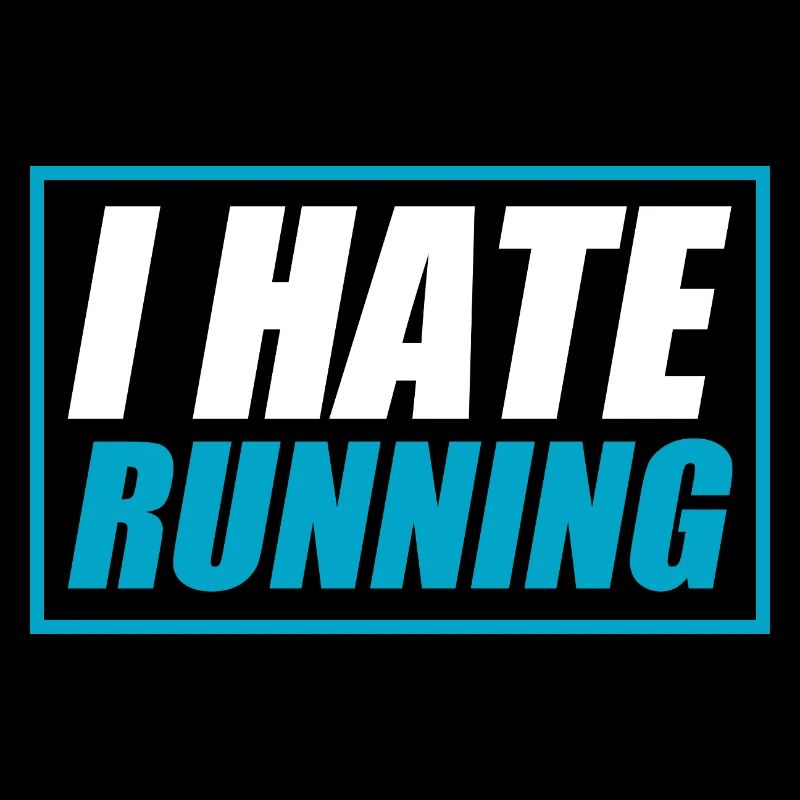 Je déteste courir drôle courir coureur de jogging