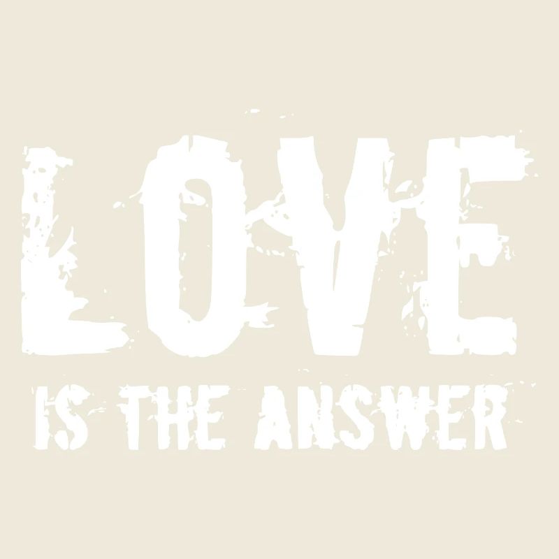 LOVE IS THE ANSWER