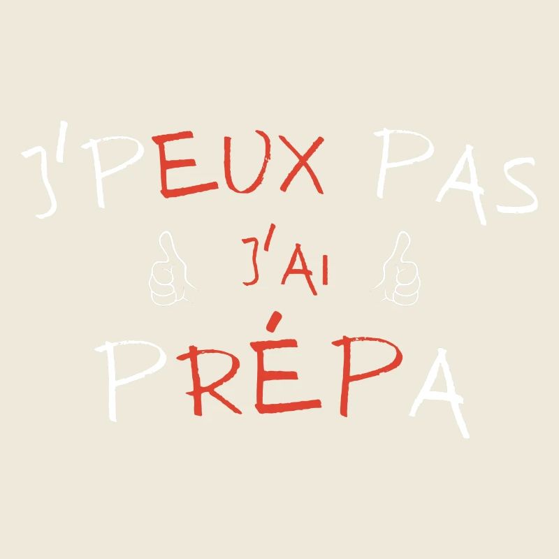 j'peux pas j'ai prépa