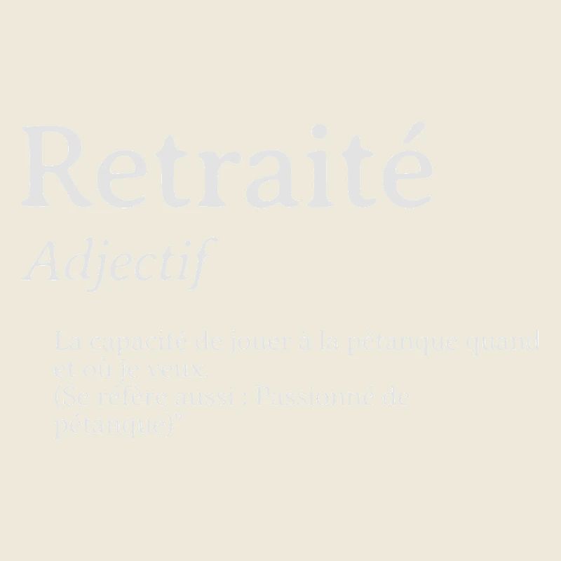 Retraité définition Adjectif pétanque