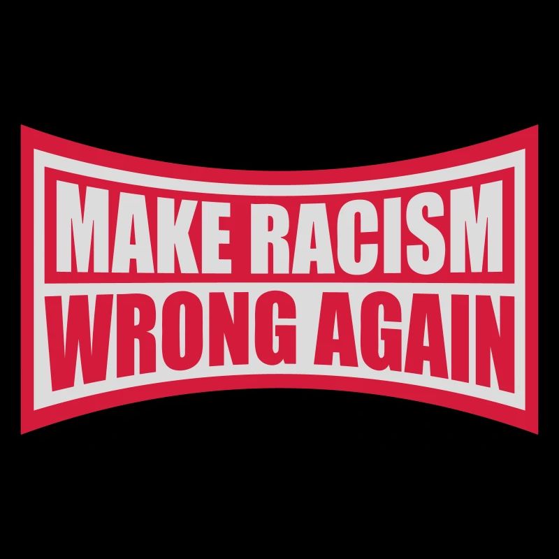make racism wrong again