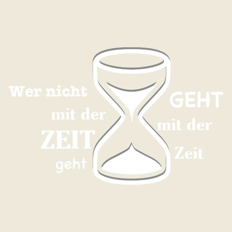 Wer nicht mit der Zeit geht geht mit der Zeit
