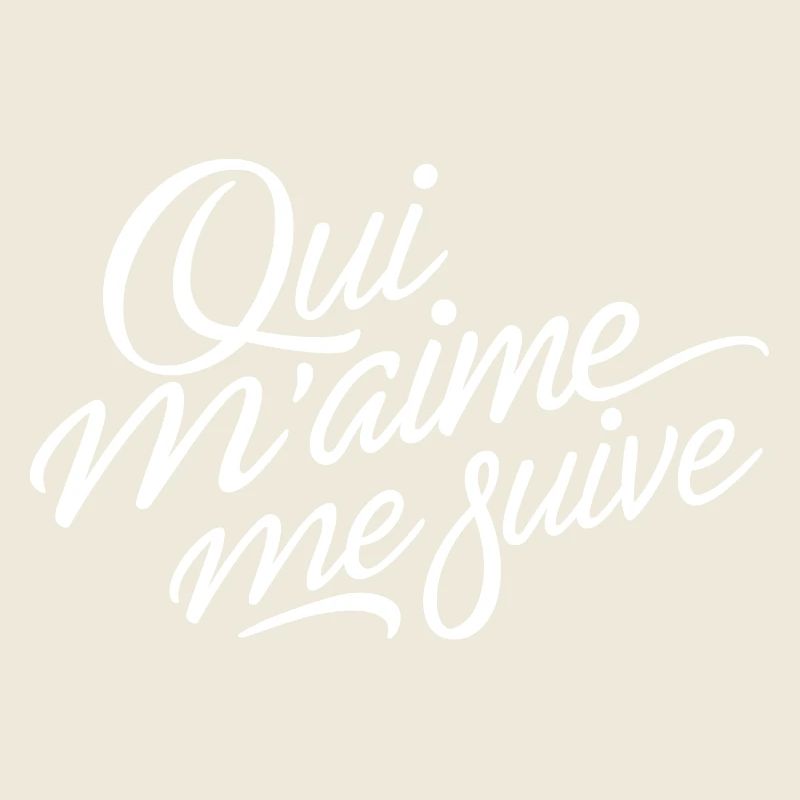 Qui m'aime me suive