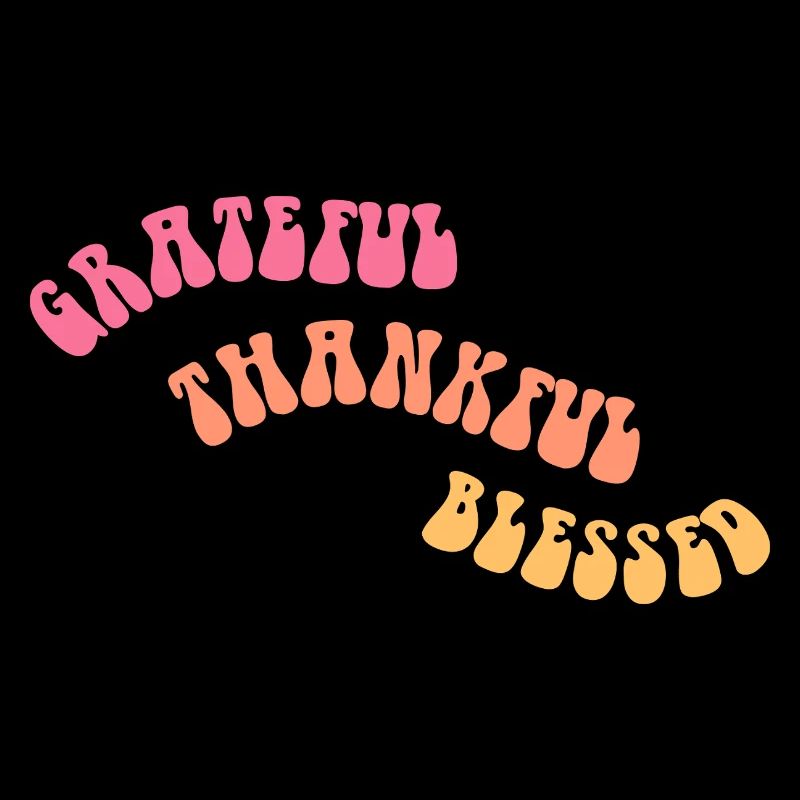 Grateful Thankful - Gratitude - Gift