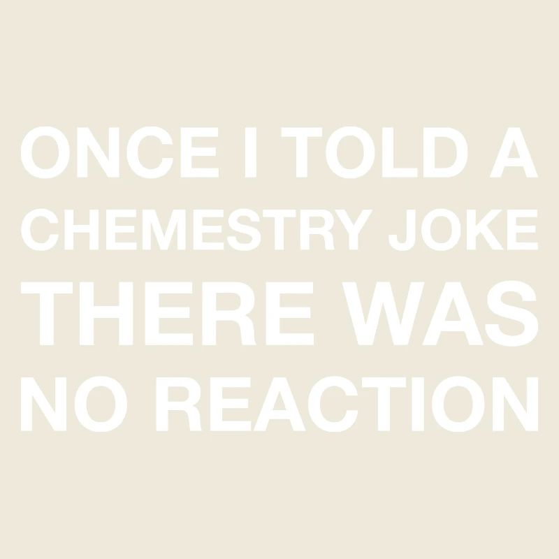 Chemist Jokes Chemistry Humor Nerd