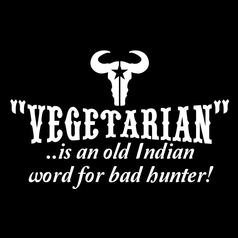 "vegetarian" is an old word for bad hunter