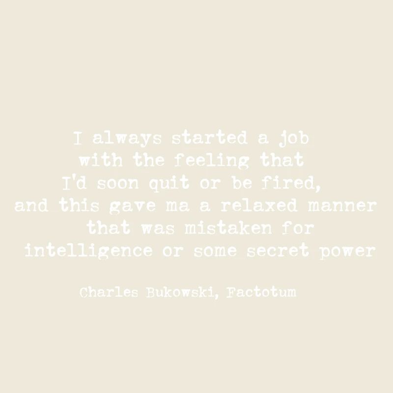 Zitat von Charles Bukowski Factotum
