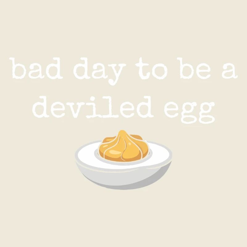 Lustiger Spruch Ei Buffet Essen Bad Day Deviled Eg