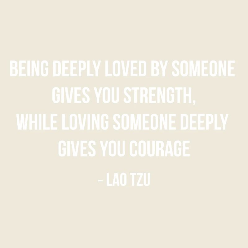 Lao Tzu Strength Courage Quote