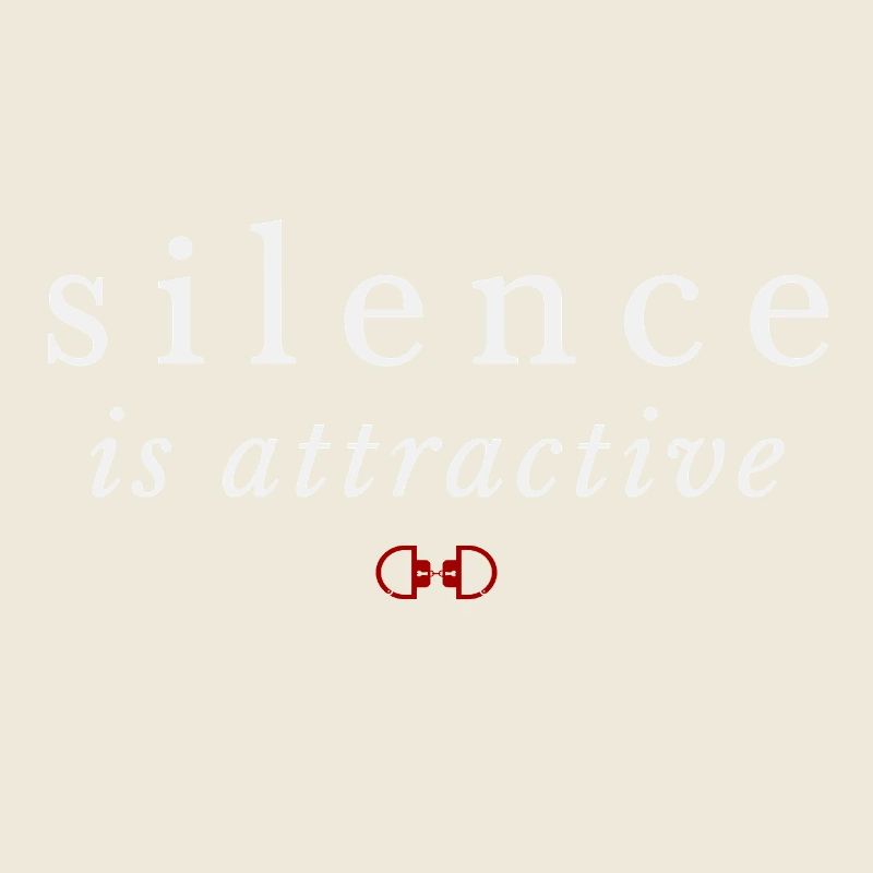 Silence Is Attractive – Quiet Confidence