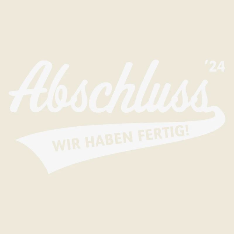 Abschluss 2024 – Wir Haben Fertig! (Schule White)