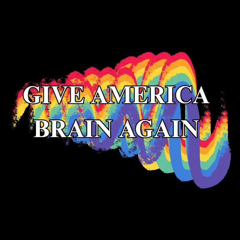 Give America Brain Again Rainbow LGBTQ