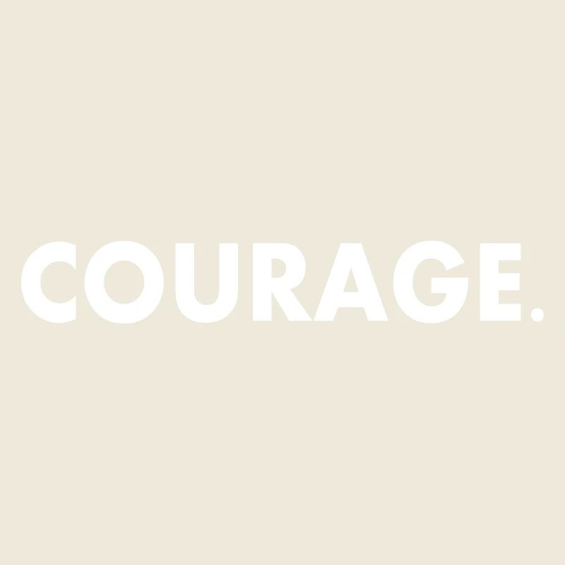 Courage