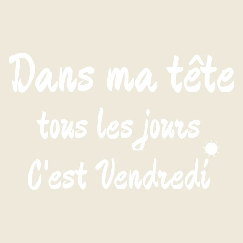 In my head every day it's Friday