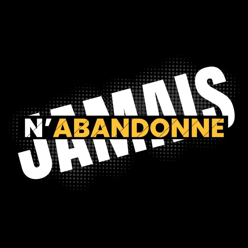 N'abandonne jamais