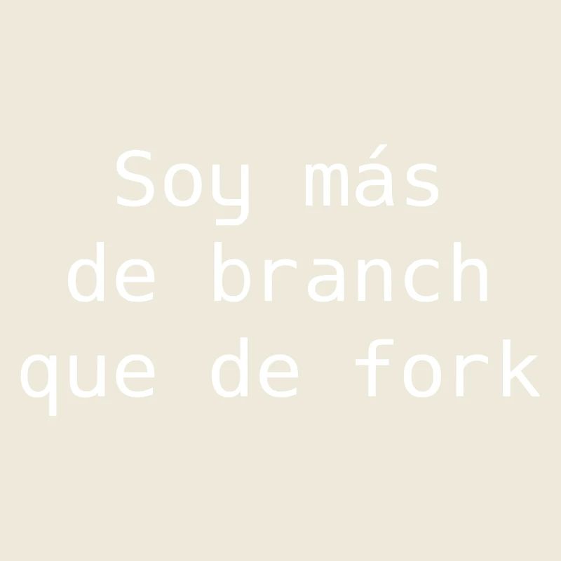 Ich bin eher ein Ast als eine Gabel
