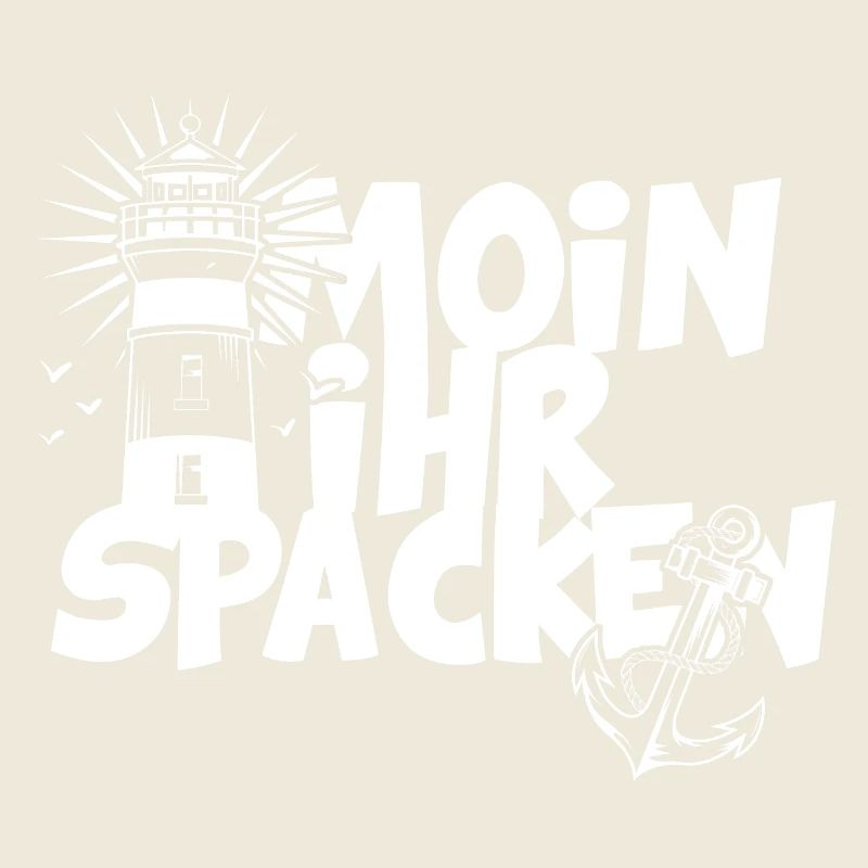 Leuchtturm Moin ihr Spacken Spruch