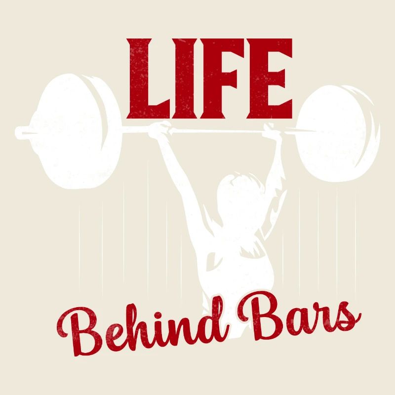 Life Behind Bars Workout Training Weight Lifting
